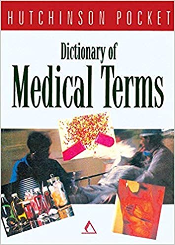 Goyal Saab Hutchinson Pocket Dictionaries U.K Dictionary of Medical Terms
